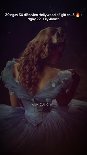 Lily James: Nữ Diễn Viên Đáng Chú Ý Của Hollywood