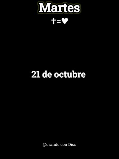 Oración de la Mañana para Martes 21 de Octubre