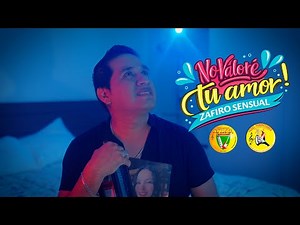 Zafiro Sensual - No Valoré Tu Amor (Video Oficial)