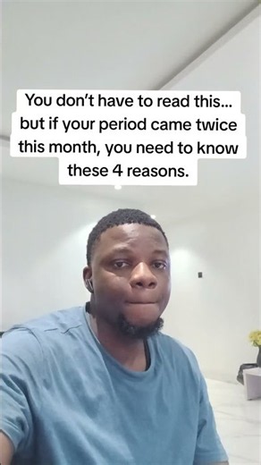 4 REASONS WHY YOU GET YOUR PERIOD TWICE A MONTH 🩸