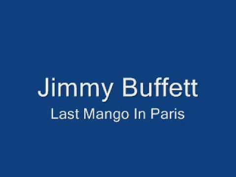 Jimmy Buffett-Last Mango In Paris