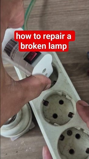 how to repair a broken lamp