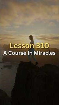 ACIM Lesson 310 #acim #shorts