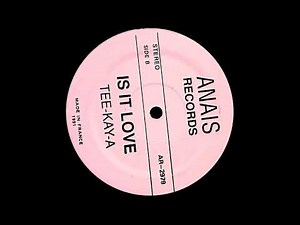 TEE-KAY-A - Is It Love