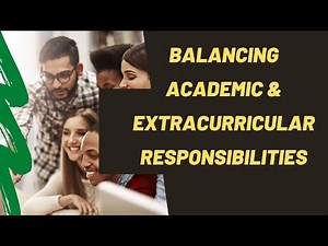 How to Balance Academic and Extracurricular Responsibilities | Time Management As A Student