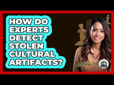 How Do Experts Detect Stolen Cultural Artifacts?
