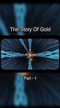 Story Of Gold: Part 1 #gold