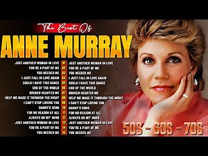 Anne Murray Greatest Hits ~ The Best Songs of Anne Murray Full Album ~ Oldies But Goodies Love Songs