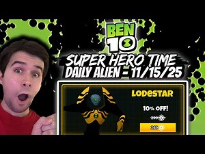 Roblox Ben 10 Super Hero Time Daily Shop Alien - LODESTAR! - 11/15/25
