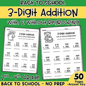 Back to School 3 Digit Addition Worksheets With & Without Regrouping| 2nd-4th