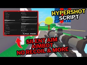 Hypershot Script | Silent Aim, Aimbot, No Recoil, No Spread & More | Mobile & PC | *Undetectable*