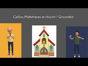 Caillou Misbehaves at Church / grounded