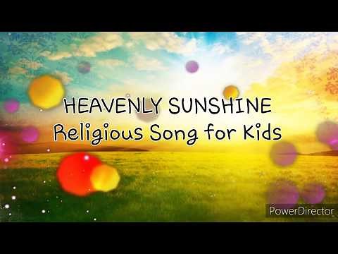 Heavenly Sunshine - kids religious song with lyrics