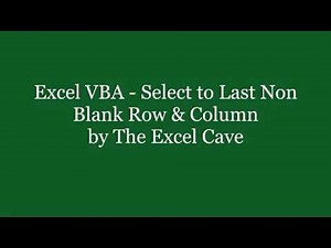 Excel VBA Select to Last Non Blank Row & Column