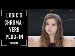 Chromaverb Tutorial (Logic Pro X)