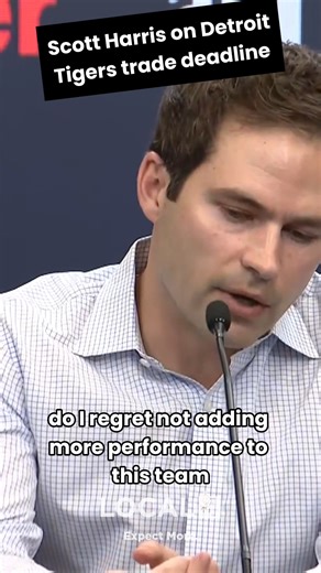 15K views · 64 reactions | Detroit Tigers president Scott Harris was asked if he has any regrets from the trade deadline. | WDIV Local 4 / ClickOnDetroit | Facebook