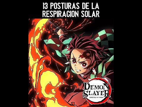 13 Posturas de la Respiracion Solar en Kimetsu no Yaiba (Demon Slayer)
