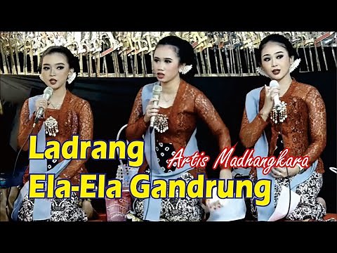 Ladrang Ela-Ela GANDRUNG - Artis Madhangkara