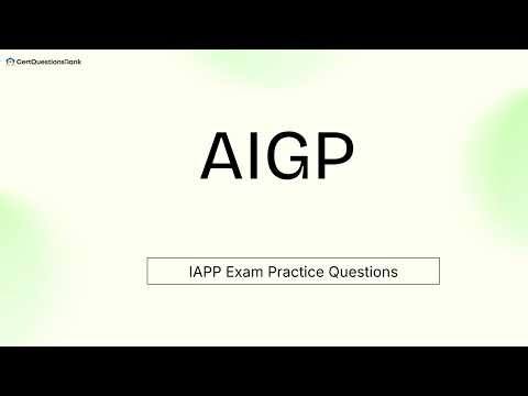 AIGP Artificial Intelligence Governance Professional Exam Practice Questions with Explanations