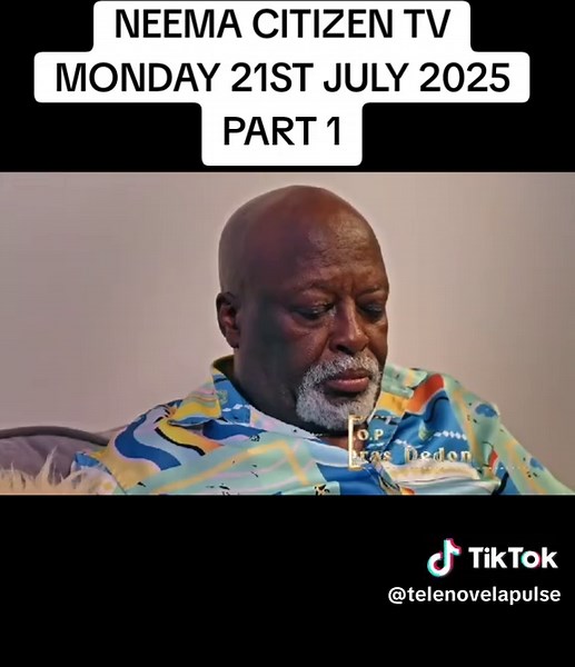 NEEMA CITIZEN TV MONDAY 21ST JULY 2025 PART 1