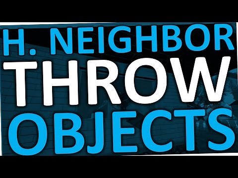 How To Throw In Hello Neighbor