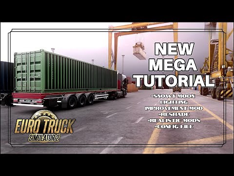 ETS2 NEW MEGA TUTORIAL 2025 //Lighting Mod//Reshade//Config File//Realistic Mods// EASY FOR EVERYONE
