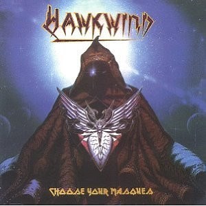 Hawkwind - Choose Your Masques