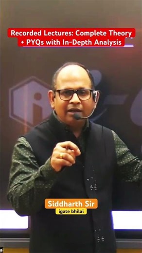 Recorded Lectures: Complete Theory + PYQs with In-Depth Analysis #igatebhilai