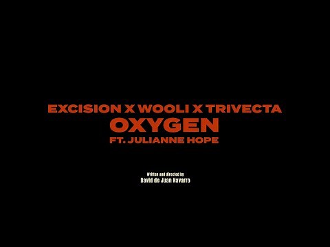Excision x Wooli x Trivecta - Oxygen (feat. Julianne Hope) | OFFICIAL MUSIC VIDEO