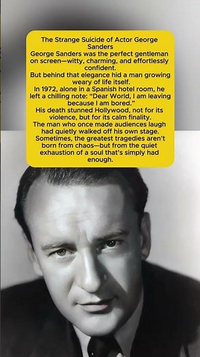 The Strange Suicide of Actor George Sanders | Hollywood’s Darkest Farewell