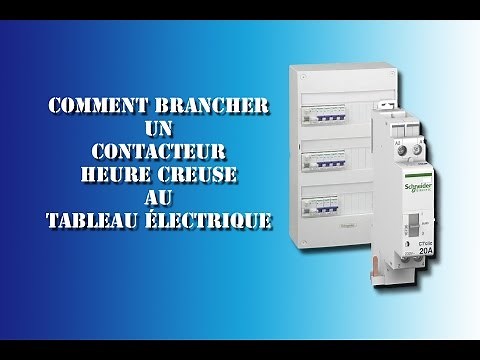 Comment brancher un contacteur heure creuse au tableau électrique