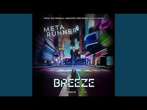 Breeze (From the Meta Runner Original Soundtrack) (feat. Kimi)