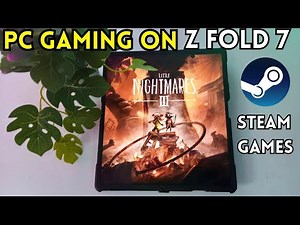 PC Gaming on Samsung Galaxy Z Fold 7! Little Nightmares 3