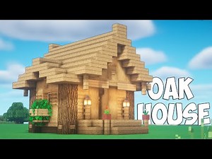 Minecraft - How to Build a Small Survival House - Oak House