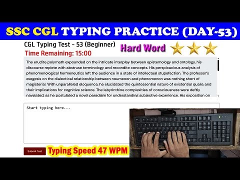 SSC CGL Typing Practice or Test Day - 53 | 47 WPM Typing Speed without using the backspace button