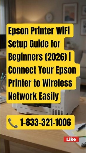 Epson Printer WiFi Setup Guide for Beginners (2026) | Connect Your Epson Printer to Wireless N/W