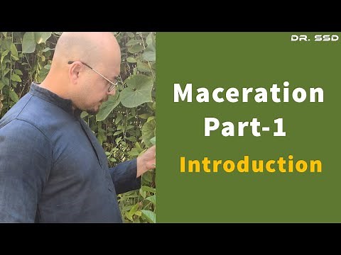 Maceration Part-1 (Introduction) | Dr. Sourav Singh Deo