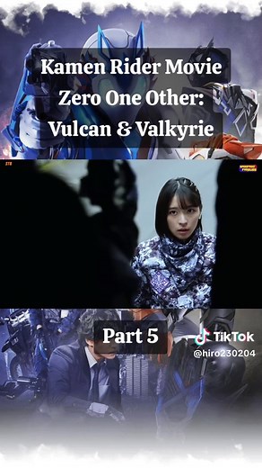 Part 5 | Kamen Rider Movie Zero One Other: Vulcan & Valkyrie #kamenriderzeroone #reiwageneration