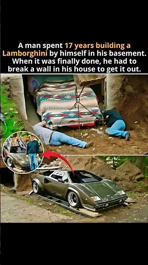 Man builds Lamborghini in basement for 17 years, breaks wall to get it out. #Lamborghini #DIY