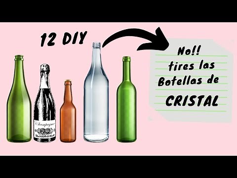 12 DIY Para reciclar BOTELLAS DE CRISTAL