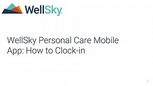 WellSky Personal Care Mobile App_ How to Clock-in