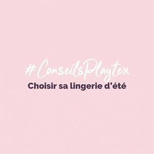 21K views · 56 reactions | #ConseilsPlaytex Quelle lingerie porter...