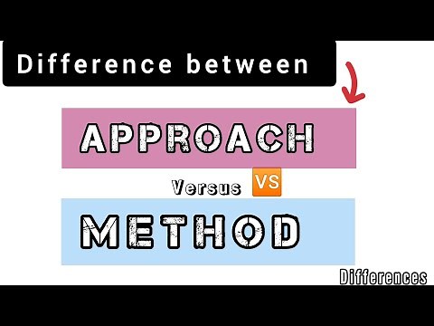 Difference between Approach vs Method Explain
