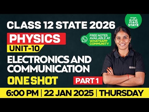 🔴One Shot🔥Unit 10 - Electronics & Communication | Class12 Physics | Part-1 | Xylem State 11&12 Tamil