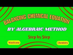 balancing chemical equations | balancing chemical equations by algebraic method | chemical equation