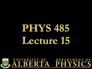 PHYS 485 Lecture 15: Quantum Electrodynamics