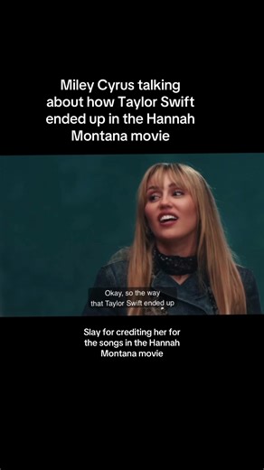 Miley Cyrus on Taylor Swift in Hannah Montana Movie