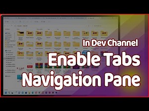 Enable New Tabs And Navigation Pane In File Explorer In Windows 11 (Dev Version) ✔✔✔