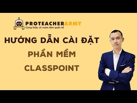 Hướng dẫn cài đặt phần mềm Classpoint chi tiết