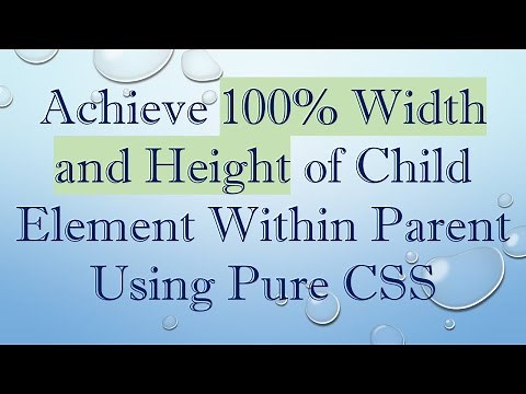 Achieve 100% Width and Height of Child Element Within Parent Using Pure CSS
